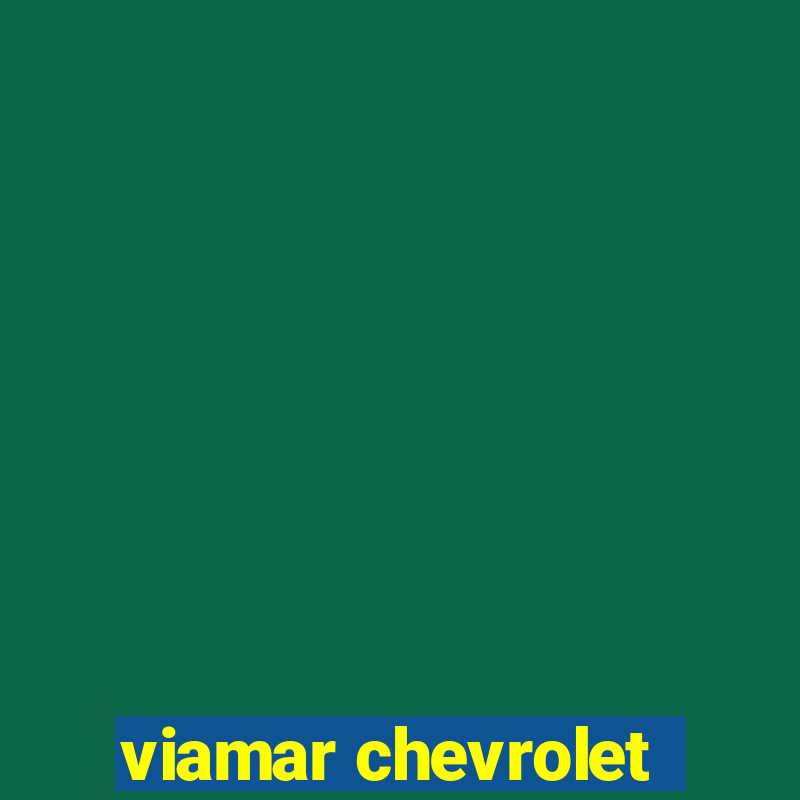 viamar chevrolet